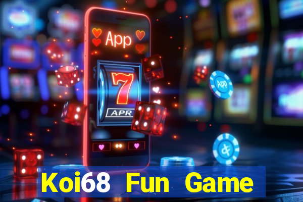 Koi68 Fun Game Bài Mới