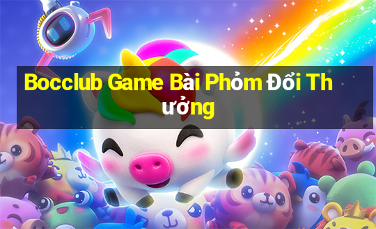 Bocclub Game Bài Phỏm Đổi Thưởng