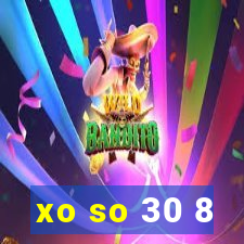 xo so 30 8