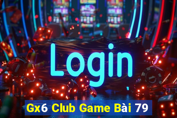 Gx6 Club Game Bài 79