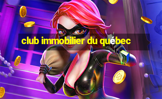 club immobilier du québec