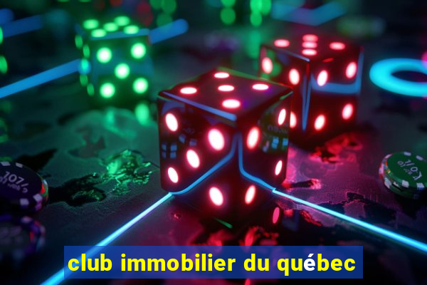 club immobilier du québec