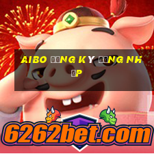 Aibo Đăng ký Đăng nhập