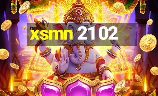 xsmn 21 02