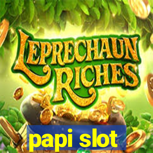 papi slot