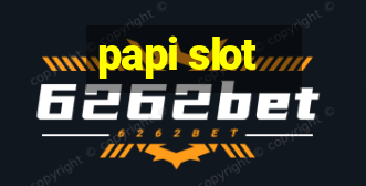 papi slot