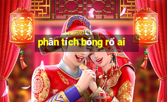 phân tích bóng rổ ai