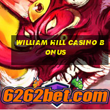 william hill casino bonus