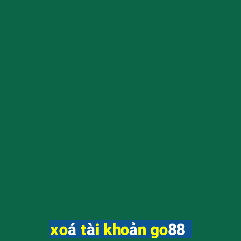 xoá tài khoản go88