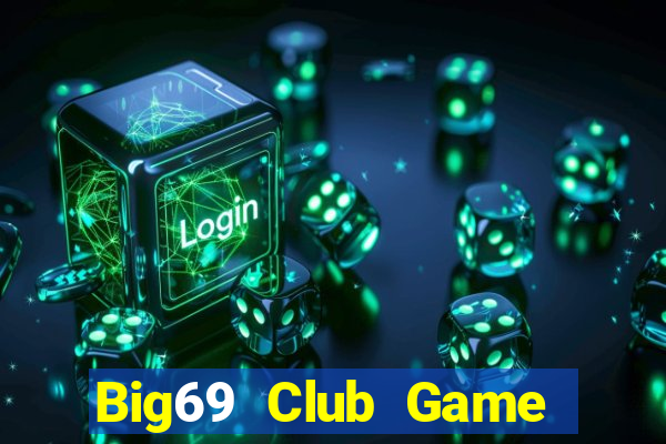 Big69 Club Game Đánh Bài Ăn Tiền Thật Trên Ios