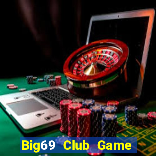 Big69 Club Game Đánh Bài Ăn Tiền Thật Trên Ios