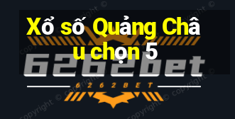 Xổ số Quảng Châu chọn 5