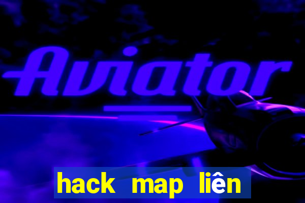 hack map liên quân mùa 20