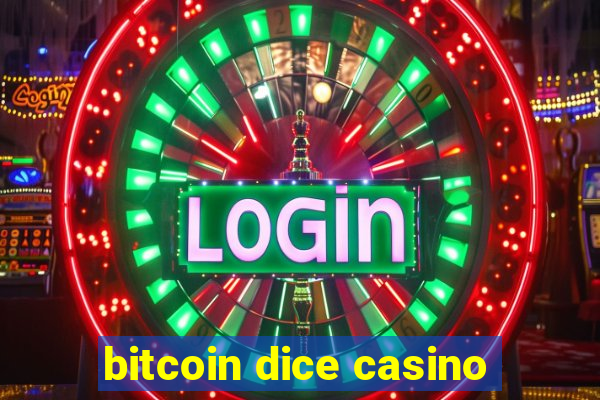 bitcoin dice casino