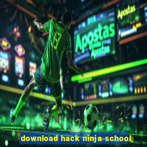 download hack ninja school