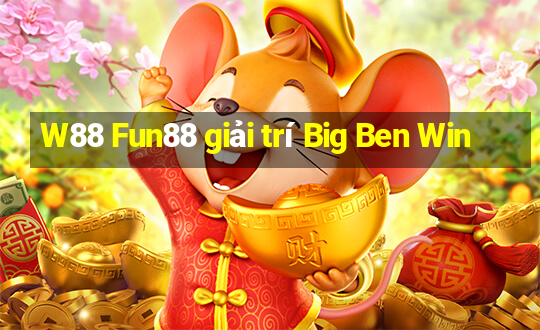 W88 Fun88 giải trí Big Ben Win