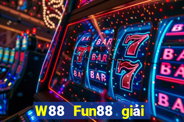 W88 Fun88 giải trí Big Ben Win