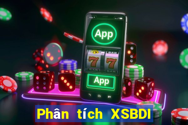 Phân tích XSBDI ngày 26