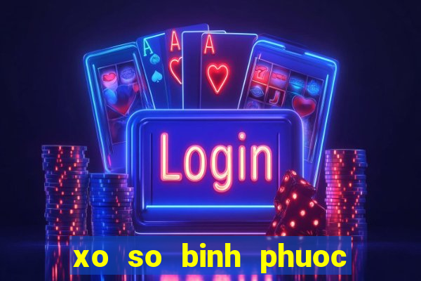 xo so binh phuoc 27 5