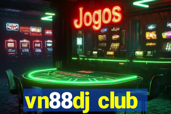 vn88dj club