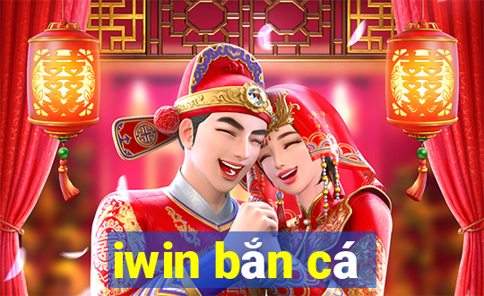 iwin bắn cá