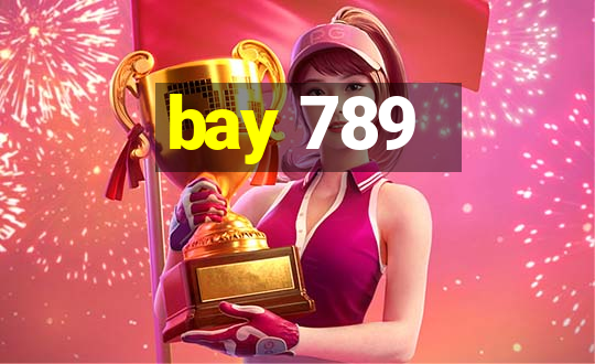 bay 789