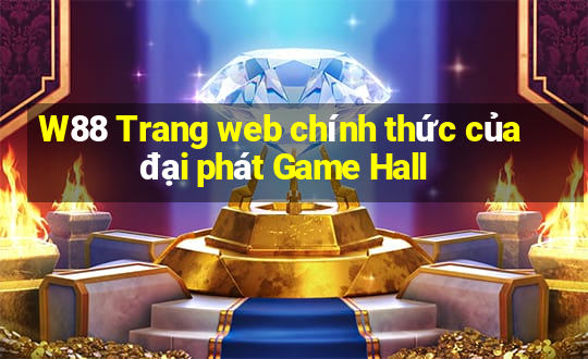 W88 Trang web chính thức của đại phát Game Hall