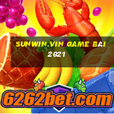 Sunwin.Vin Game Bài 2021