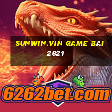 Sunwin.Vin Game Bài 2021