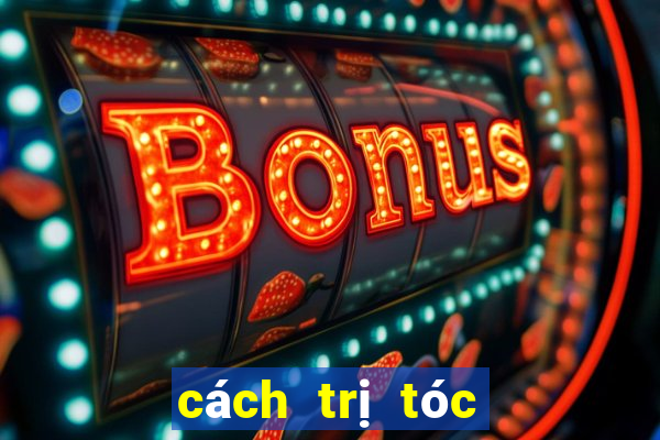 cách trị tóc mái bết