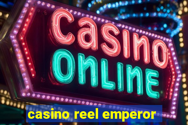 casino reel emperor