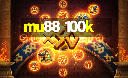 mu88 100k