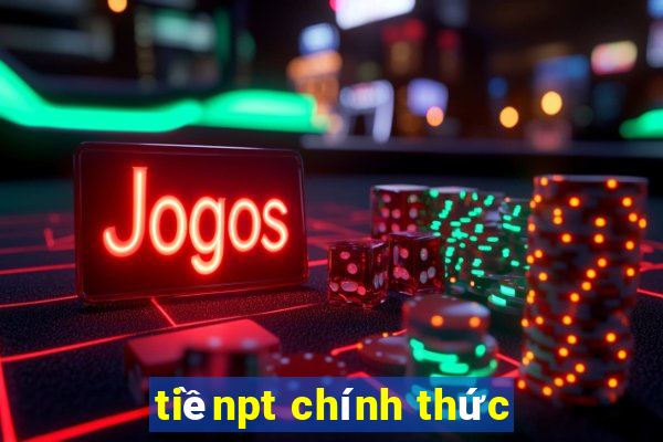 tiềnpt chính thức