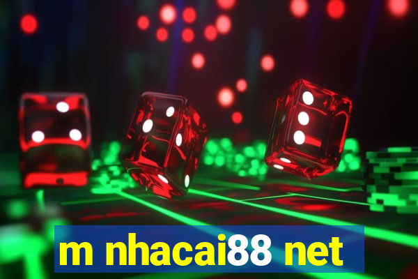 m nhacai88 net