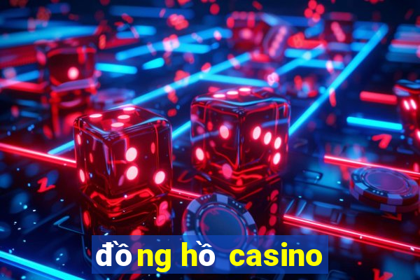 đồng hồ casino