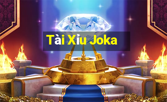 Tài Xỉu Joka