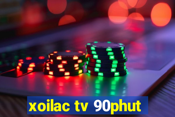 xoilac tv 90phut