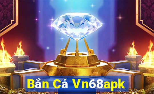 Bắn Cá Vn68apk