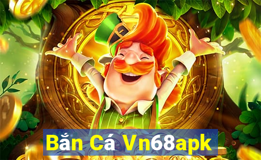 Bắn Cá Vn68apk