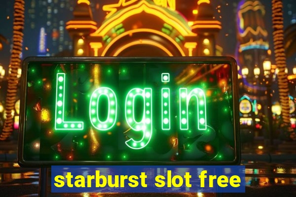 starburst slot free