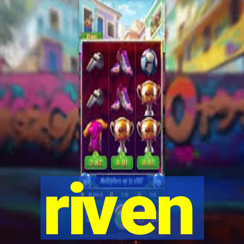 riven