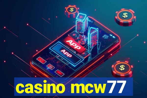 casino mcw77