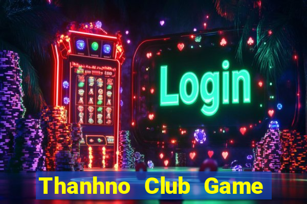 Thanhno Club Game Bài Liêng Online