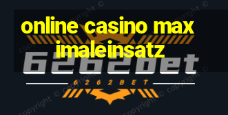 online casino maximaleinsatz