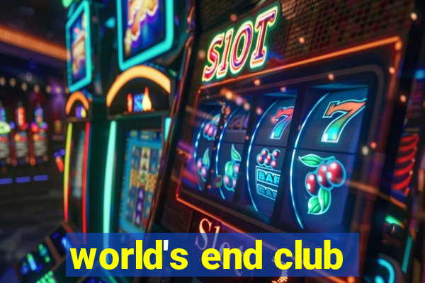 world's end club