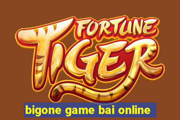 bigone game bai online