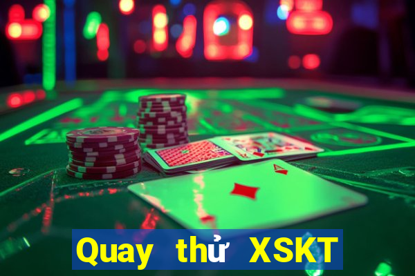 Quay thử XSKT ngày mai