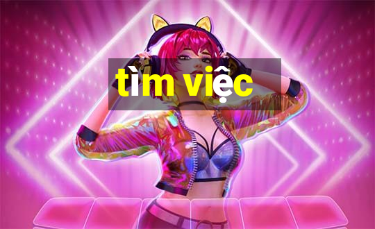 tìm việc