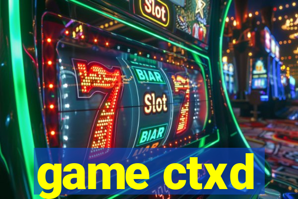 game ctxd