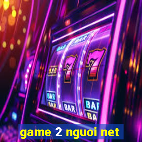 game 2 nguoi net